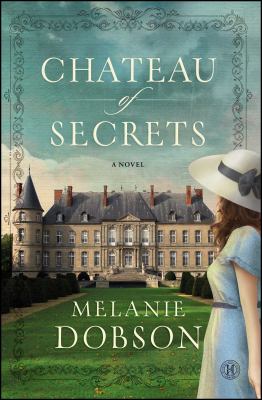 Chateau of secrets : a novel /
